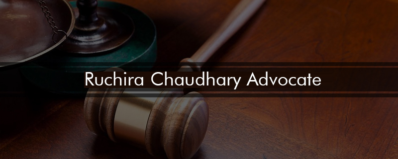 Advocate Ruchira Chaudhary 